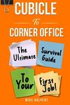 Cubicle To Corner Office: The Ultim