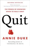 Quit: The Power of Knowing When to Walk Away