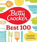 Betty Crocker Best 100: Favorite Recipes from America's Most Trusted Cook