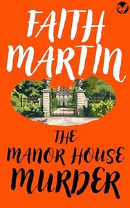 THE MANOR HOUSE MURDER a gripping English cozy mystery (Monica Noble Book 3)