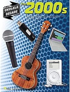 The 2000s: The Ukulele Decade Series