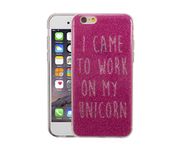 Bubblegum Cases for iPhone 6 & 6S GLITTER QUOTES Pretty Pink Sparkle Glitter Case Cover (I CAME TO WORK ON MY UNICORN)