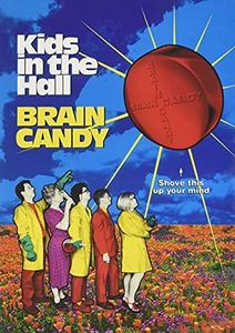 Kids in the Hall: Brain Candy