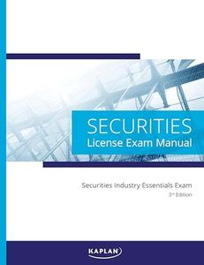 Kaplan Securities Investment Essentials (SIE) License Exam Manual, 3rd Edition