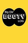 Big Ole' Booty Log