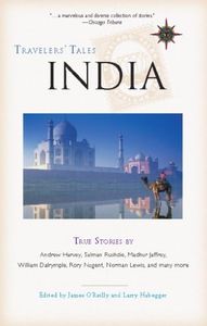 Travelers' Tales India: True Stories (Travelers' Tales Guides)