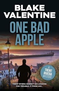 ONE BAD APPLE (THE TRENT RIVERA MYSTERIES Book 1)