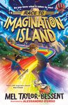 Race to Imagination Island: The thrilling new illustrated collectable fantasy action adventure book from the author of THE CHRISTMAS CARROLLS, perfect for kids aged 8-12: Book 1