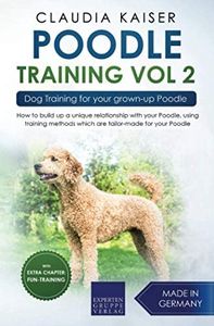 Poodle Training Vol. 2: Dog Training for your grown-up Poodle