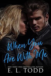 When You Are With Me (Forever And Ever Book 21)