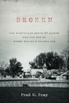 Broken: The Suspicious Death of Alydar and the End of Horse Racing’s Golden Age