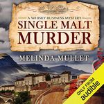 Single Malt Murder: A Whisky Business Mystery