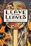 Leave the Leaves - Garden Sign