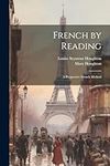 French by Reading: A Progressive Fr
