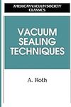 Vacuum Sealing Techniques (AVS Clas