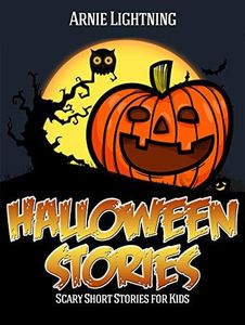 Halloween Stories: Scary Stories for Kids, Halloween Jokes, Activities, and More (Haunted Halloween Book 4)