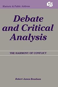 Debate and Critical Analysis (Routledge Communication Series)