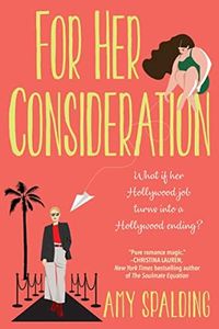 For Her Consideration: An Enchanting and Memorable Love Story (Out in Hollywood Book 1)