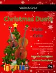 Christmas Duets for Violin and Cello: 22 Traditional Christmas Carols arranged especially for two equal players. All in easy keys.