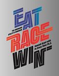 Eat Race Win: The Endurance Athlete