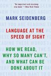 Language at the Speed of Sight: How