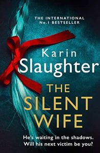 The Silent Wife: One of the bestselling books of the year, from the No. 1 Sunday Times crime thriller suspense author: Book 10 (The Will Trent Series)