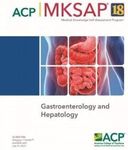 MKSAP® 18 Gastroenterology and Hepatology