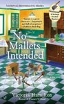 No Mallets Intended (A Vintage Kitchen Mystery Book 4)