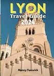LYON Travel Guide 2024