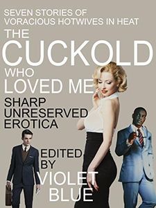 The Cuckold Who Loved Me