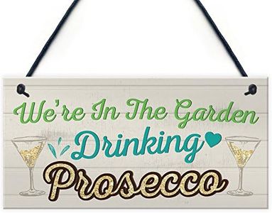 in The Garden Drinking Prosecco Friend Friendship Plaque Hanging Alcohol Sign Funny Gift Birthday Presents