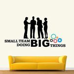 StickMe 'Small Team Doing Big Things - Office - Inspirational - Motivational - Quotes - Wall Sticker' -SM829 (Multi Colour, Vinyl - 90cm X 55 cm ), Self-Adhesive