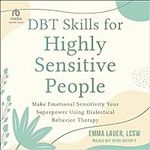 DBT Skills for Highly Sensitive Peo