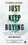 Just Keep Buying: Proven ways to save money and build your wealth