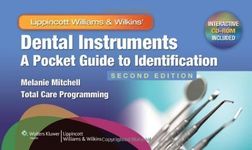 Dental Instruments: A Pocket Guide to Identification 2nd (second) Edition by Mitchell CDA BGS, Melanie, Total Care Programming Inc. published by Lippincott Williams & Wilkins (2011)