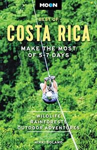 Moon Best of Costa Rica: Make the Most of 5-7 Days (Travel Guide)
