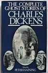 The Complete Ghost Stories of Charles Dickens