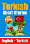 Short Stories in Turkish | English and Turkish Stories Side by Side: Learn the Turkish Language | Turkish Made Easy (Books for Learning Turkish)