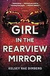 Girl in the Rearview Mirror: A Nove