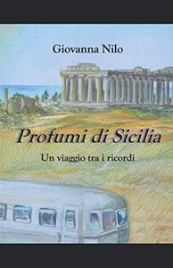 Profumi di Sicilia: Un viaggio tra i ricordi