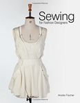 Sewing for Fashion Designers by Anette Fischer (2015-04-07)