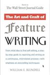 The Art and Craft of Feature Writing: Based on The Wall Street Journal Guide