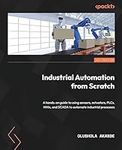 Industrial Automation from Scratch: