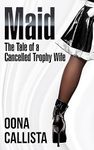 Maid: The Tale of a Cancelled Trophy Wife