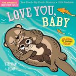 Indestructibles: Love You, Baby: Chew Proof · Rip Proof · Nontoxic · 100% Washable (Book for Babies, Newborn Books, Safe to Chew)