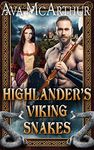 Highlander’s Viking Snakes: A Scottish Medieval Historical Romance (Highlanders and Vikings Book 3)