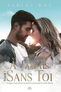 À Jamais Sans Toi: Tome 1