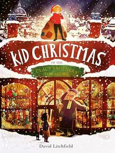 Kid Christmas: of the Claus Brothers Toy Shop