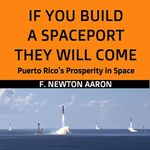 If You Build a Spaceport, They Will