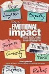 Writing for Emotional Impact: Advanced Dramatic Techniques to Attract, Engage, and Fascinate the Reader from Beginning to End